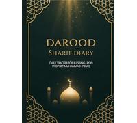 Darood Sharif Diary: Daily Tracker for Reciting Blessings Upon Prophet Muhammad (PBUH)