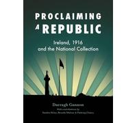 Darragh Gannon Proclaiming a Republic (Tascabile)