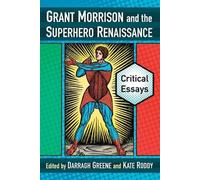 Darragh Greene Grant Morrison and the Superhero Renaissance (Tascabile)