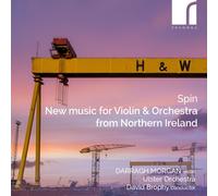 Darragh Morgan Spin: New Music for Violin & Orchestra from Northern Ireland (CD)