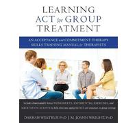 Darrah Westrup Learning ACT for Group Treatment (Tascabile)