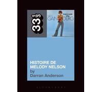 Darran Anderson Serge Gainsbourg's Histoire de Melody Nelson (Tascabile) 33 1/3