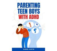 Darrel Austin Parenting Teen Boys with ADHD (Tascabile)