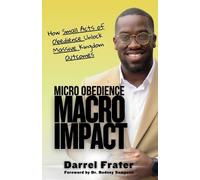 Darrel Frater Micro Obedience, Macro Impact (Tascabile)