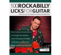 Darrel Higham, Tim Pettingale, Joseph Alex – 100 Rockabilly Licks per chitarra – Tascabile