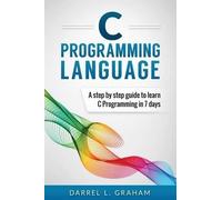 Darrel L Graham C Programming Language (Tascabile)