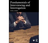 Darrel Lambert Fundamentals of Interviewing and Interrogation (Tascabile)
