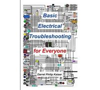 Darrel P. Kaiser Basic Electrical Troubleshooting for Everyone (Tascabile)