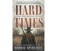 Darrel Sparkman Hard Times (Tascabile) Coble Bray