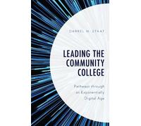 Darrel W. Staat Leading the Community College (Copertina rigida)