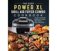 Darrel Wynn The Easy PowerXL Grill Air Fryer Combo Cookbook (Tascabile)