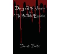 Darrell Bartell Barry and the Vampire in the Rosedale Encounter (Tascabile)