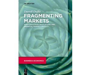 Darrell Duffie Fragmenting Markets (Copertina rigida)
