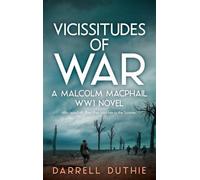 Darrell Duthie Vicissitudes of War (Copertina rigida) Malcolm MacPhail Ww1