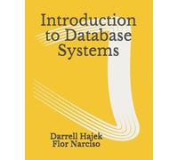 Darrell Hajek Flor Narciso Introduction to Database Systems (Tascabile)