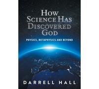 Darrell Hall How Science Has Discovered God (Tascabile)
