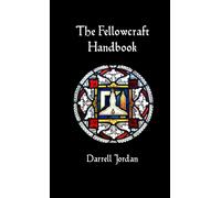 Darrell Jordan The Fellowcraft Handbook (Tascabile)