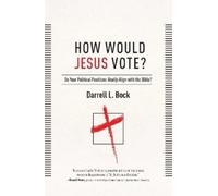 Darrell L Bock How Would Jesus Vote? (Copertina rigida)