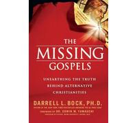 Darrell L. Bock The Missing Gospels (Tascabile)