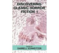 Darrell Schweitzer Discovering Classic Horror Fiction I (Tascabile)