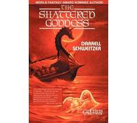 Darrell Schweitzer The Shattered Goddess (Tascabile)