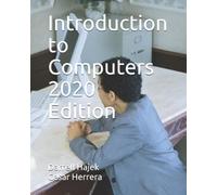 Darrell W Hajek Cesar Herrera Introduction to Computers 2020 Edition (Tascabile)