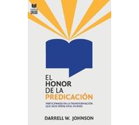 Darrell W Johnson El Honor de la Predicación (Tascabile)