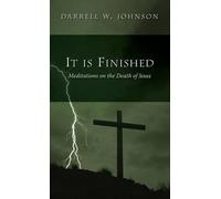 Darrell W Johnson It Is Finished (Copertina rigida)