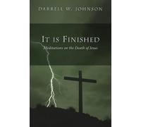 Darrell W. Johnson It is Finished (Tascabile)