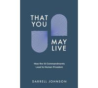 Darrell W Johnson That You May Live (Tascabile)