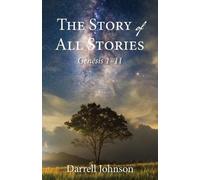 Darrell W Johnson The Story of All Stories (Tascabile)