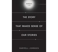 Darrell W Johnson The Story That Makes Sense Of Our Stories (Tascabile)