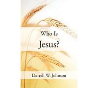 Darrell W. Johnson Who Is Jesus? (Tascabile)