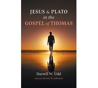 Darrell W Udd Jesus and Plato in the Gospel of Thomas (Copertina rigida)