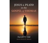 Darrell W Udd Jesus and Plato in the Gospel of Thomas (Tascabile)
