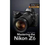 Darrell Young Young, Darrell Mastering the Nikon Z6 (Tascabile)
