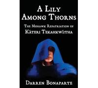 Darren Bonaparte A Lily Among Thorns (Tascabile)