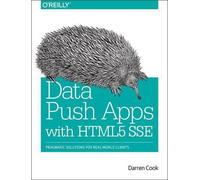 Darren Cook Data Push Applications Using HTML5 SSE (Tascabile)