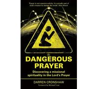 Darren Cronshaw Dangerous Prayer (Tascabile)