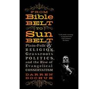 Darren Dochuk From Bible Belt to Sunbelt (Tascabile)