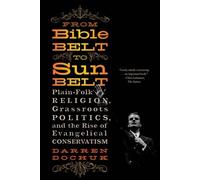 Darren Dochuk From Bible Belt to Sunbelt (Tascabile)