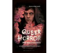 Darren Elliott-Smith Queer Horror Film and Television (Tascabile)