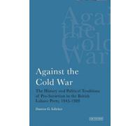Darren G Lilleker Against the Cold War (Tascabile)