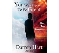 Darren Hart You Were Supposed to be Great (Tascabile)