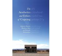 Darren Hudson Hick The Aesthetics and Ethics of Copying (Copertina rigida)