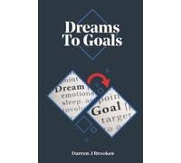 Darren J Brookes Dreams to Goals (Tascabile)