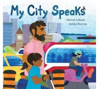 Darren Lebeuf My City Speaks (Copertina rigida)
