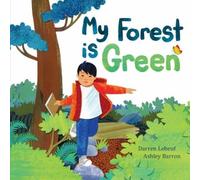 Darren Lebeuf My Forest Is Green (Copertina rigida)