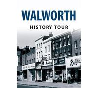 Darren Lock Mark Baxter Walworth History Tour (Tascabile) History Tour