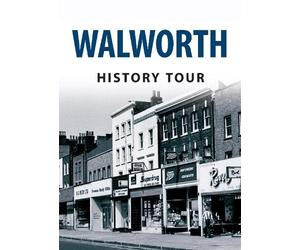 Darren Lock Mark Baxter Walworth History Tour (Tascabile) History Tour
